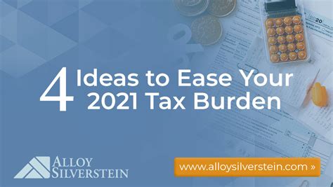 4 Simple Ideas To Ease Your 2021 Tax Burden Alloy Silverstein