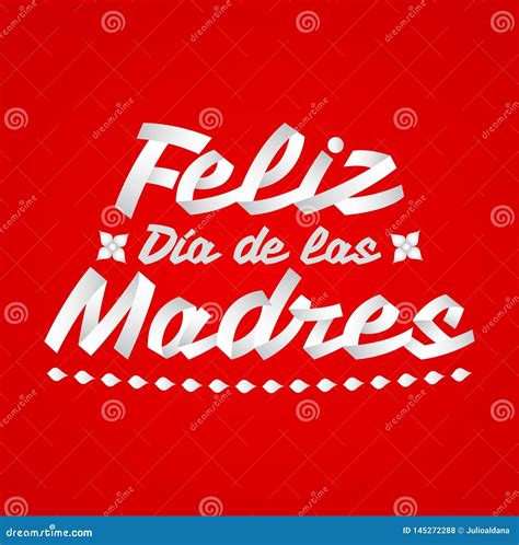 Feliz Dia De Las Madres Happy Mother`s Day Spanish Text Stock Vector Illustration Of Design