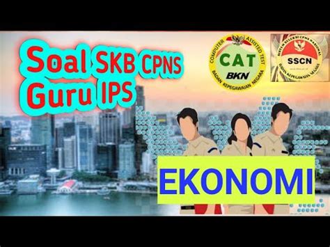 Soal ukg online soal ukg online 2013, informasi, latihan, simulasi, kelulusan ukg 2013 online. Soal SKB Guru IPS SMP CPNS (10 Nomor Soal IPS Lingkup Ilmu Ekonomi) - YouTube