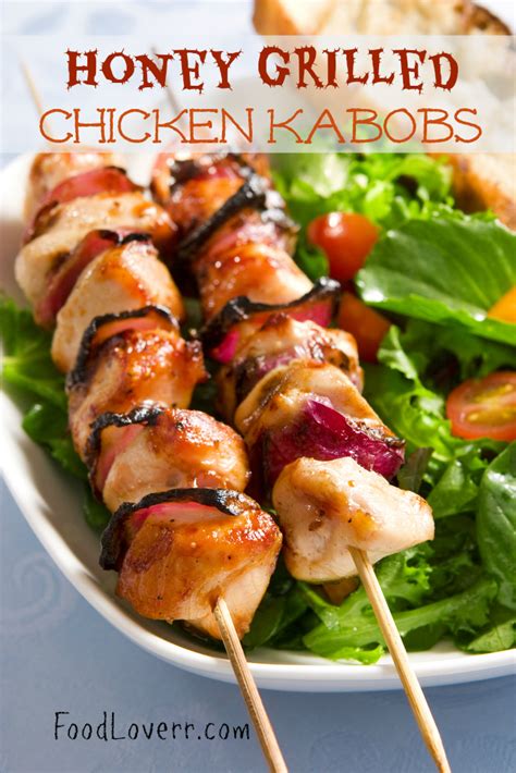 Honey Grilled Chicken Kabobs Food Loverr