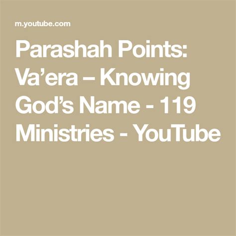 Parashah Points Vaera Knowing Gods Name 119 Ministries Youtube