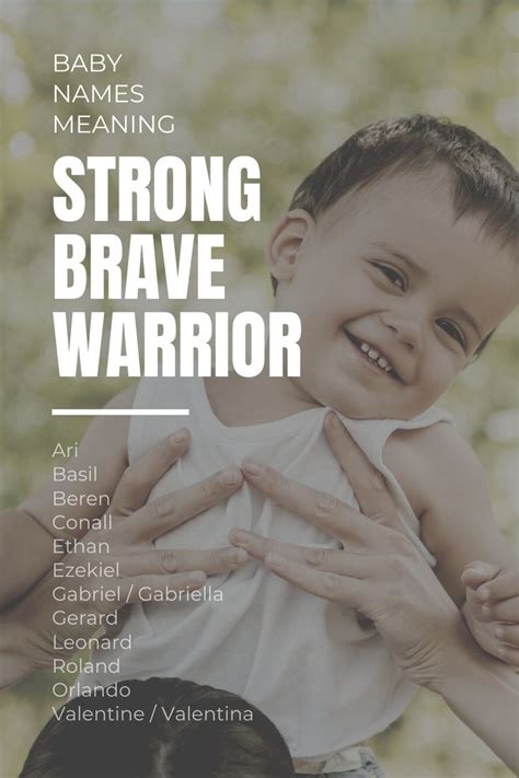 The meaning behind the name, however, is equally, if not more, charming. Baby Boy Names Meaning Strong, Brave, Warrior in 2020 ...