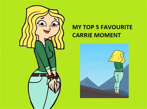 My Top 5 Carrie Moment Total Drama By Gordon003 On Deviantart
