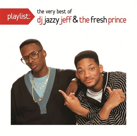 Best Buy Playlist The Very Best Of Dj Jazzy Jeff Fresh Prince Cd