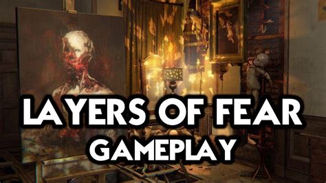 Layers Of Fear Masterpiece Edition Gameplay Youtube