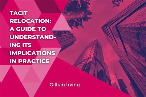 Tacit Relocation: A Guide to Understanding its Implications in Practice