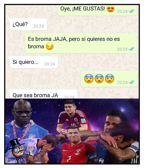 Oye ¡me Gustas ¿qué Es Broma Jaja Pero Si Quieres No Es Broma Sí