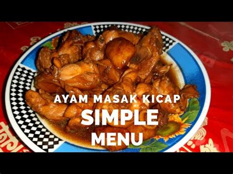 Stir fry, noodles, fried rice…and believe it or not, my own concoction of chinese stew (may share in another time). AYAM MASAK KICAP YANG MUDAH DAN SEDAP || SIMPLE MENU ...