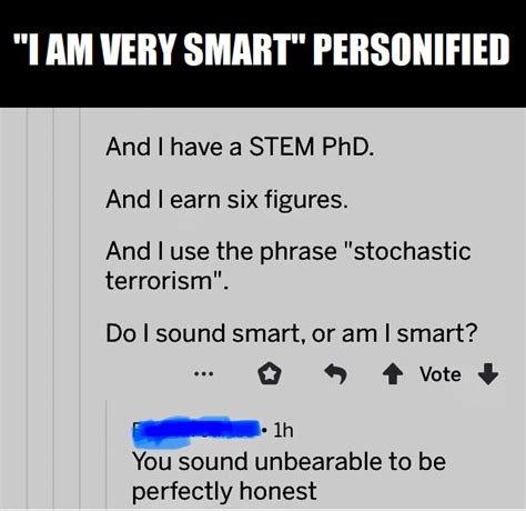 Memes From Dummies That Thought I Am Very Smart I Am Very Smart