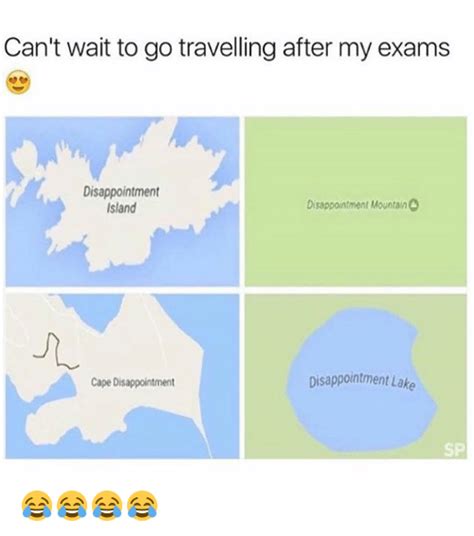 Find and save islanders memes | from instagram, facebook, tumblr, twitter & more. Can't Wait to Go Travelling After My Exams Disappointment Island Disappointment Mountain Cape ...