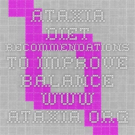 Ataxia Diet Recommendations to Improve Balance www.ataxia.org | Improve balance, Ms symptoms ...