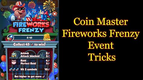 General questions & discussions ». Coin Master Fireworks Frenzy Event Tricks - Daily Free ...