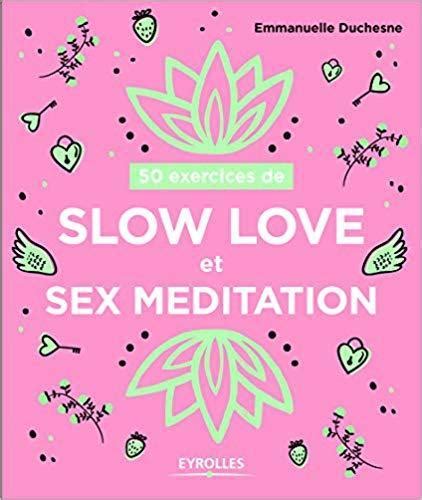 Cest Quoi Le Slow Sex Soirmag