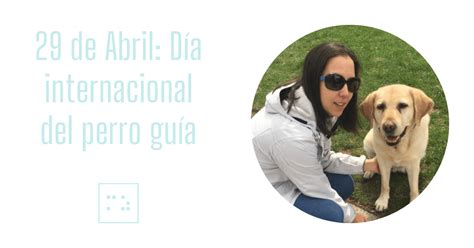 Jun 28, 2021 · de no creer. 29 de abril: Día Internacional del Perro guía | Merche Zornoza