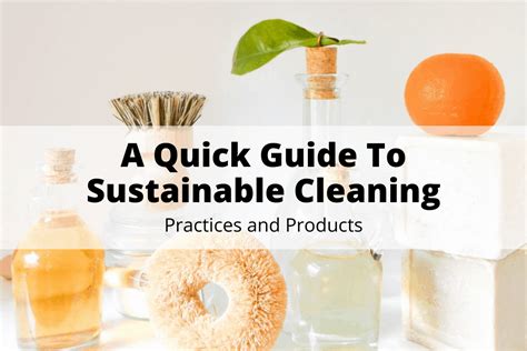 A Quick Guide To Sustainable Cleaning Practices And Products Clean