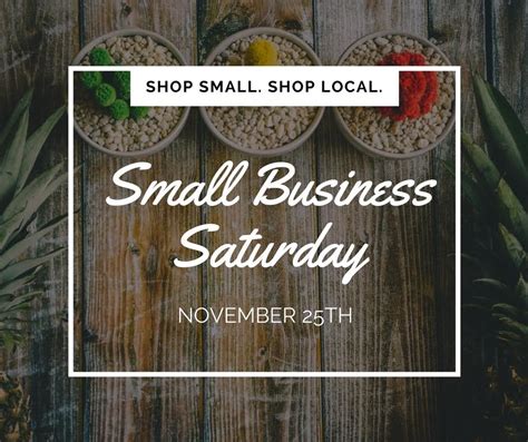 Dont Miss Small Business Saturday November 25th 2017