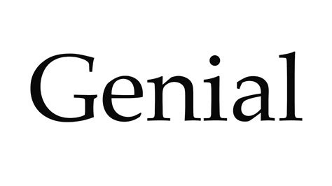 How To Pronounce Genial Youtube