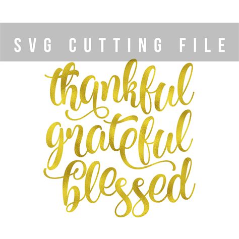 Thankful Grateful Blessed SVG PNG EPS D Design Bundles