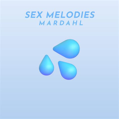 Sex Melodies Single By Mardahl Spotify