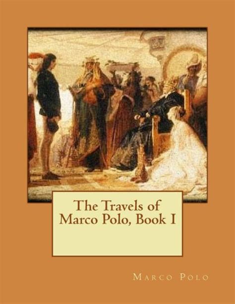 The Travels Of Marco Polo Book I By Marco Polo Paperback