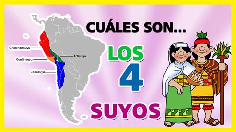 Los 4 Suyos I Cuáles Son Los 4 Suyos Del Tahuantinsuyo I 4 Suyos Del Imperio Incaico Youtube
