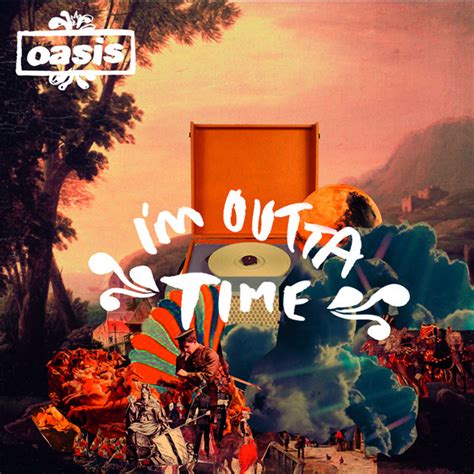 272,145 views, added to favorites 3,272 times. I'm Outta Time - Single by Oasis | Spotify