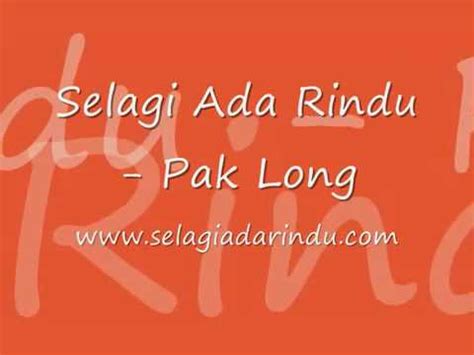 Before downloading you can preview any song. Pak Long - Selagi Ada Rindu - YouTube