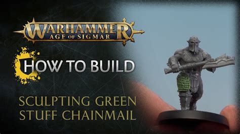 How To Build Sculpting Green Stuff Chainmail Youtube