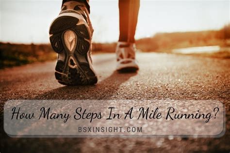 How Many Steps In A Mile Running Find Out Now And Get Ahead Of The