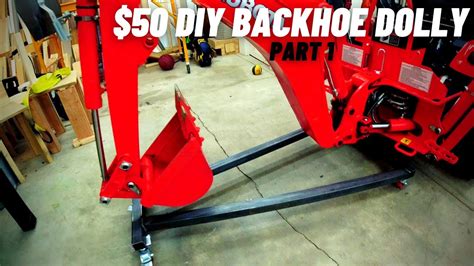 50 Diy Subcompact Tractor Backhoe Dolly Part 1 Youtube