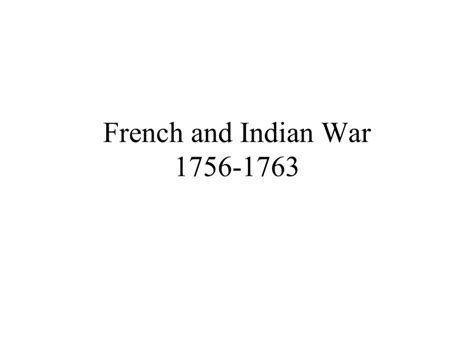 French And Indian War 1756 1763