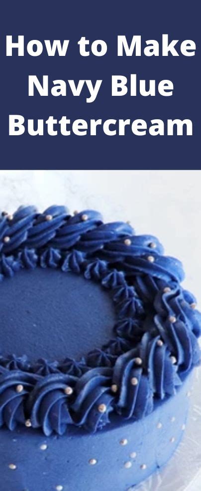 Quick And Easy Recipe How To Make Navy Blue Buttercream Cake