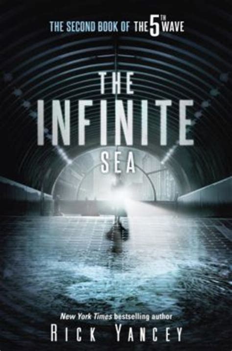 The next book in the rick yancey series is called the infinite sea, and if it. The Infinite Sea (Fifth Wave Series #2) by Rick Yancey ...
