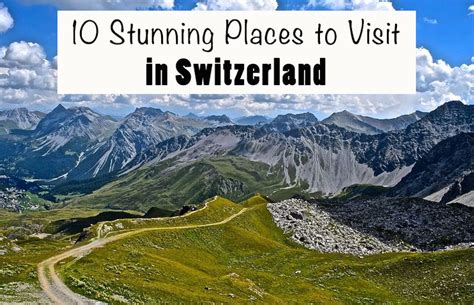10 Stunning Places To Visit In Switzerland Travel