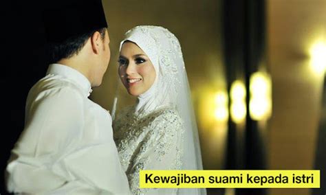 8 Kewajiban Suami Kepada Istri Menurut Syariat Islam Agar Tercipta