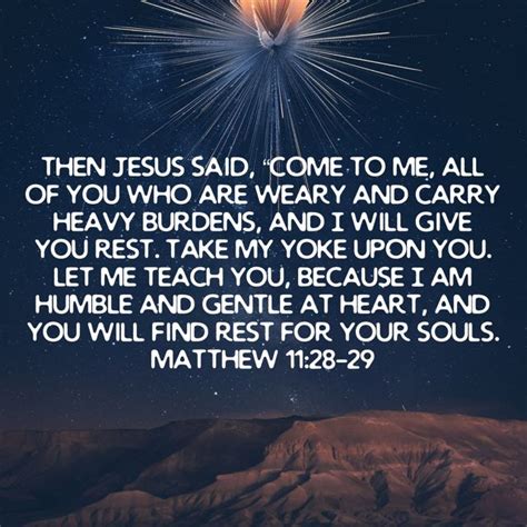 Matthew 1128 29 Then Jesus Said Come To Me All Of You Who Are Weary