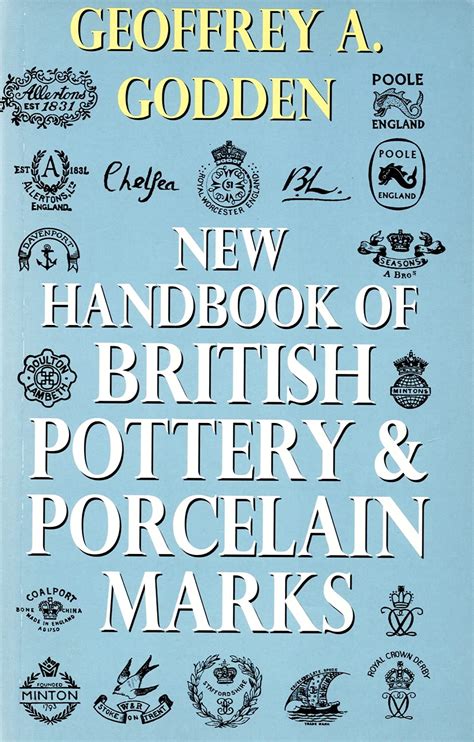 New Handbook Of British Pottery Porcelain Marks Godden Geoffrey A Amazon