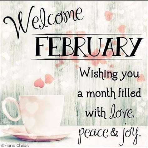 Welcome February, Wishing You A Month Filled With Love, Peace & Joy