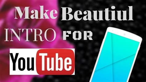 How To Make Yoytube Intro On Android Mobile I Best Intro I How To