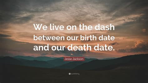 Kristie began assisting ricky in building atlanta dash into the customer driven company that it is today. Jesse Jackson Quote: "We live on the dash between our birth date and our death date."