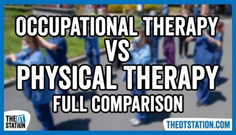 Occupational Therapy Vs Physical Therapy Full Comparison