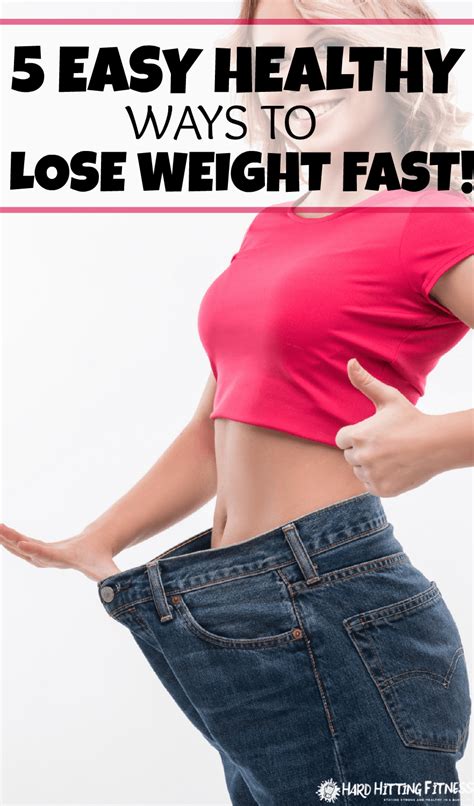 Easy Healthy Ways To Lose Weight Fast Lost Weight Weight Loss And Healthy Living