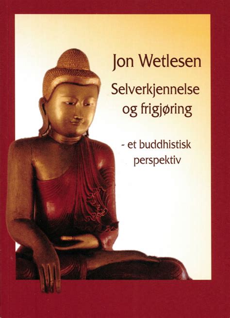 Selverkjennelse og frigjøring - Buddhistforbundet
