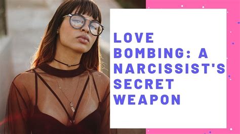 It happens when someone overwhelms the victim with loving words or physical actions with manipulative behaviours. Love Bombing: A Narcissist's Secret Weapon - YouTube