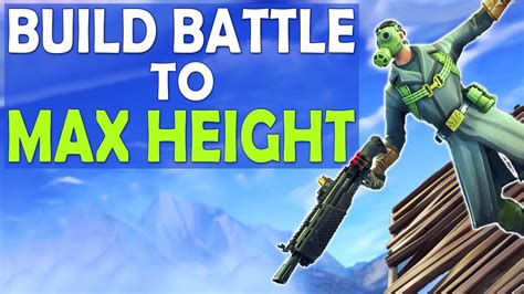 Highest Build Battle To Max Height Why Fortnite Is Successful