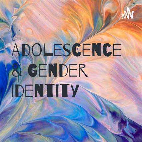 Adolescence And Gender Identity By Emily Rudd Podcast On Spotify