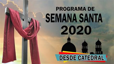🔴 Semana Santa 2020 Desde Catedral Youtube