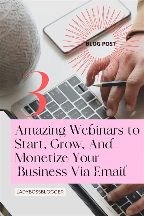 3 Amazing Webinars To Start Grow And Monetize Your Business Via Email