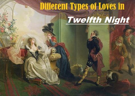 Check spelling or type a new query. Different Types of Love in Shakespeare's "Twelfth Night" or Theme of Love in "Twelfth Night ...