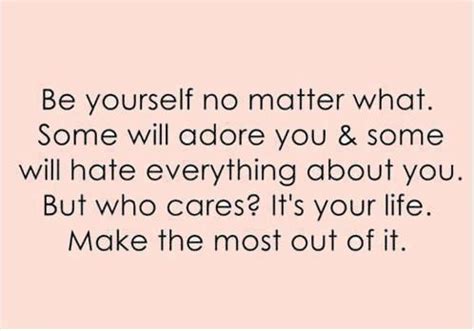 Love yourself with everything you've got. Be Yourself No Matter What Pictures, Photos, and Images ...